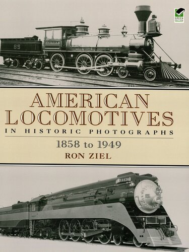 American Locomotives In Historic Photographs 1858 To 1949 Ron Ziel