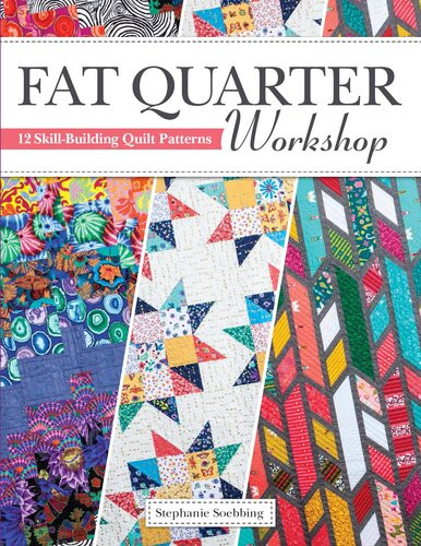 Fat Quarter Workshop Stephanie Soebbing