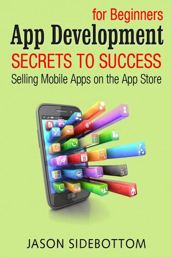 App Development For Beginners Secrets To Success Selling Apps On The App Store Jason Sidebottom