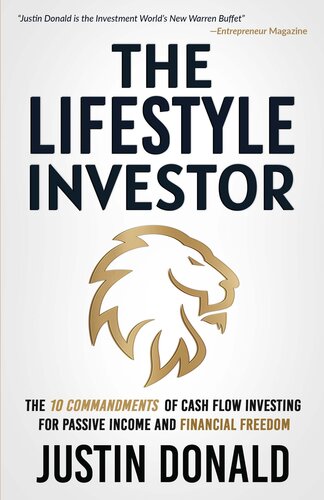The Lifestyle Investor The 10 Commandments Of Cash Flow Investing For Passive Income And Financial Freedom Justin Donald