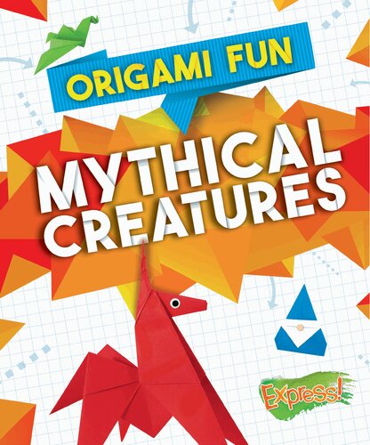 Origami Fun Mythical Creatures Elizabeth Neuenfeldt