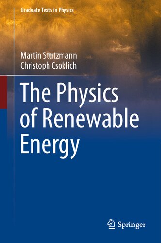The Physics Of Renewable Energy Martin Stutzmann Christoph Csoklich