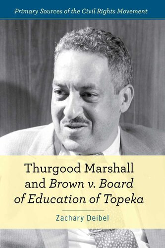 Thurgood Marshall And Brown V Board Of Education Of Topeka Zachary Deibel