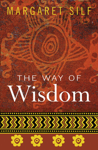 The Way Of Wisdom Margaret Silf