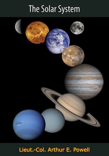 The Solar System Arthur E Powell