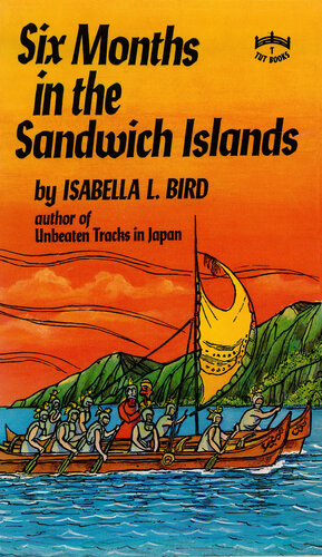 Six Months In The Sandwich Islands Isabella L Bird