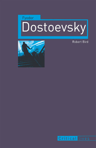 Fyodor Dostoevsky Robert Bird
