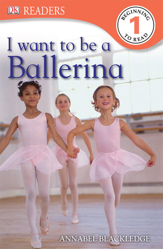 I Want To Be A Ballerina Annabel Blackledge Dk