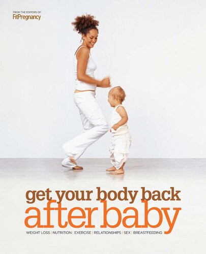 Get Your Body Back After Baby Fitpregnancy