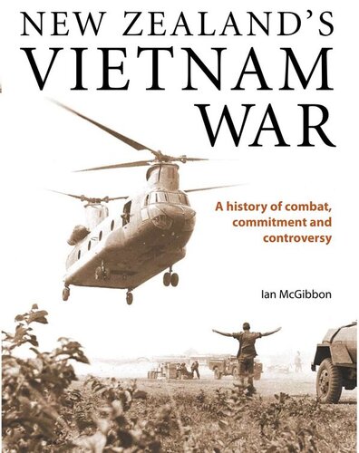 New Zealands Vietnam War A History Of Combat Commitment And Controversy Ian Mcgibbon