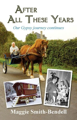 After All These Years Our Gypsy Journey Continues Maggie Smithbendell