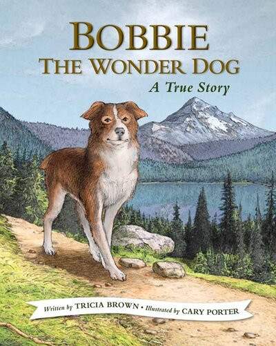 Bobbie The Wonder Dog A True Story Tricia Brown
