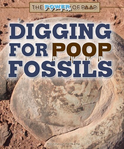 Digging For Poop Fossils Kristina Lyn Heitkamp