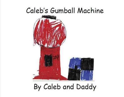 Calebs Gumball Machine Caleb Kitterman Darron Kitterman