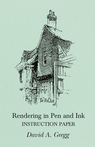 Rendering In Pen And Ink Instruction Paper David A Gregg