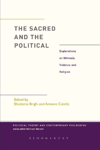 The Sacred And The Political Explorations On Mimesis Violence And Religion Elisabetta Brighi Editor