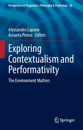 Exploring Contextualism And Performativity The Environment Matters 1st Edition Alessandro Capone