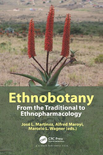 Ethnobotany From The Traditional To Ethnopharmacology Jos L Martinez