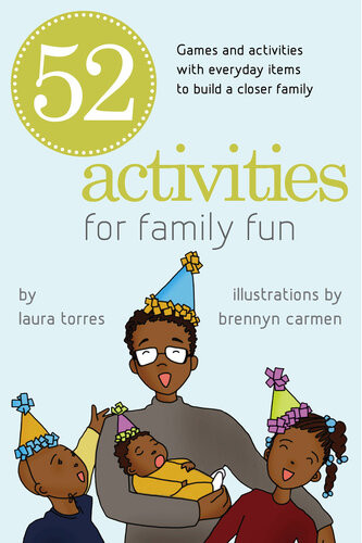 52 Activities For Family Fun Games And Activities With Everyday Items To Build A Closer Family Laura Torres