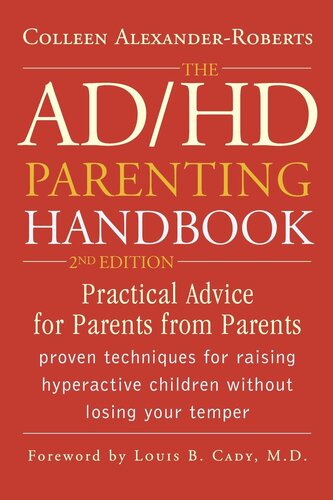 The Adhd Parenting Handbook Practical Advice For Parents From Parents 2nd Edition Colleen Alexanderroberts