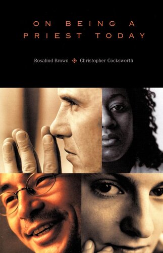 On Being A Priest Today Rosalind Brown Christopher Cocksworth