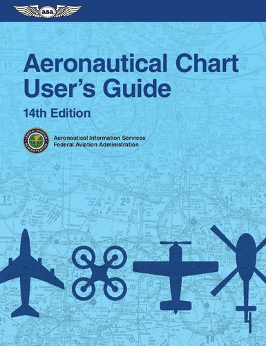 Aeronautical Chart Users Guide Asa Faa Handbook Series 14th Edition Federal Aviation Administration Faa