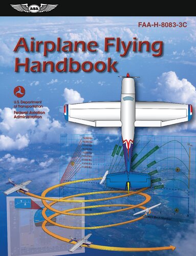 Airplane Flying Handbook 2023 Faah80833c Asa Faa Handbook Series Federal Aviation Administration Faa