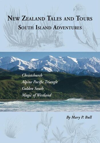 New Zealand Tales And Tours South Island Adventures Mary P Bull