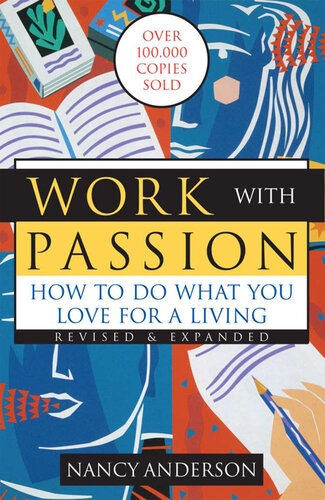 Work With Passion How To Do What You Love For A Living Nancy Anderson