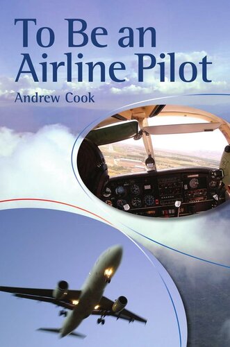 To Be An Airline Pilot Andrew Cook
