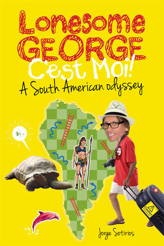 Lonesome George A South American Odyssey Jorge Sotirios