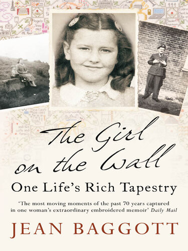 The Girl On The Wall One Lifes Rich Tapestry Jean Baggott
