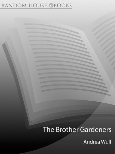 The Brother Gardeners Botany Empire And The Birth Of An Obsession Andrea Wulf