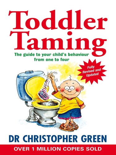 Toddler Taming A Parents Guide To The First Four Years Christopher Green