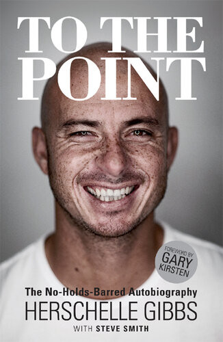 To The Point The Noholdsbarred Autobiography Herschelle Gibbs