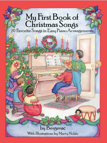 A First Book Of Christmas Songs 20 Favorite Songs In Easy Piano Arrangements Bergerac