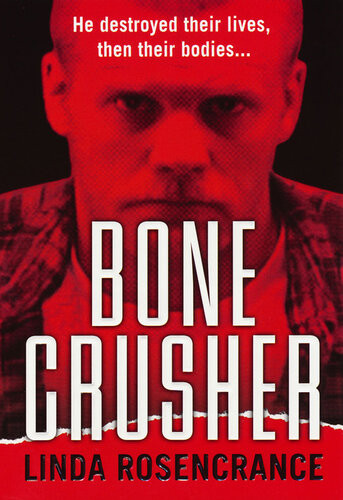 Bone Crusher Linda Rosencrance