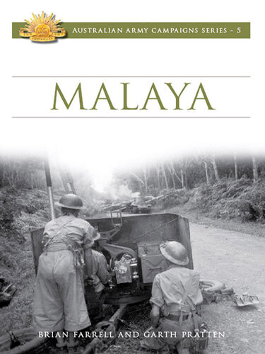 Malaya Nineteen Forty Two Brian Padair Farrell Garth Pratten