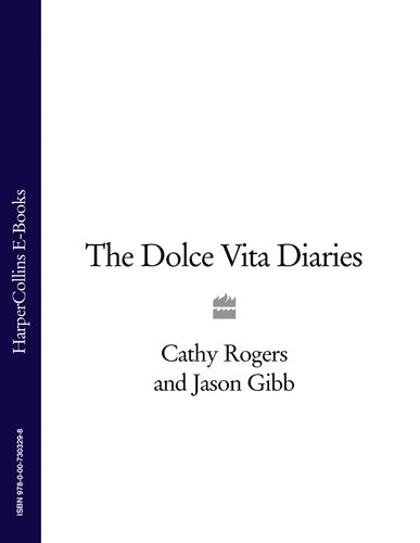 The Dolce Vita Diaries Cathy Rogers Jason Gibb