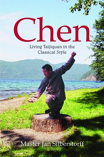 Chen Living Taijiquan In The Classical Style Jan Silberstorff