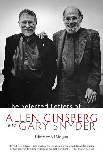 The Selected Letters Of Allen Ginsberg And Gary Snyder 19561991 Gary Snyder Allen Ginsberg