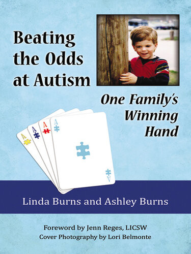 Beating The Odds At Autism One Familys Winning Hand Linda Burns
