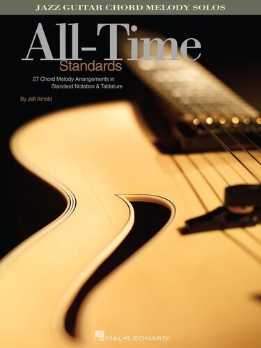 Alltime Standards Songbook Jazz Guitar Chord Melody Solos Jeff Arnold Et Al