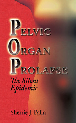 Pelvic Organ Prolapse The Silent Epidemic Sherrie J Palm