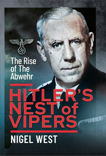 Hitlers Nest Of Vipers Nigel West