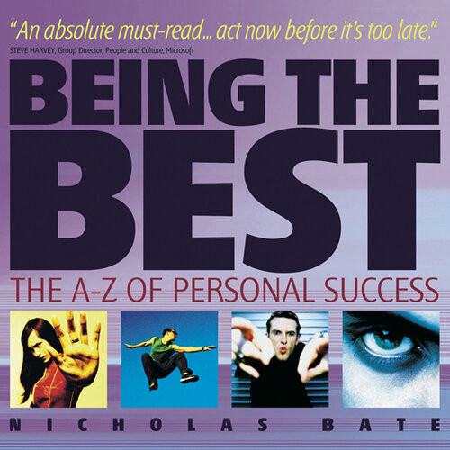 Being The Best The Az Of Personal Success Nicholas Bate