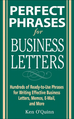 Perfect Phrases For Business Letters 1st Edition Ken Oquinn