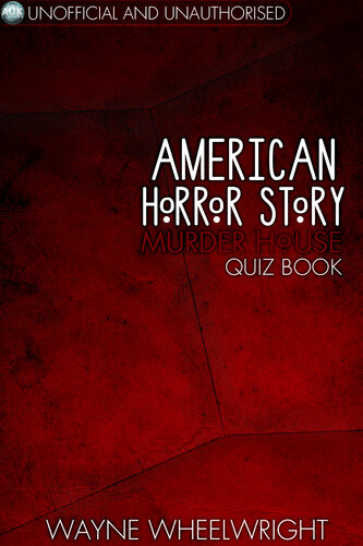 American Horror Story Murder House Quiz Book Season One 1st Edition Wayne Wheelwright