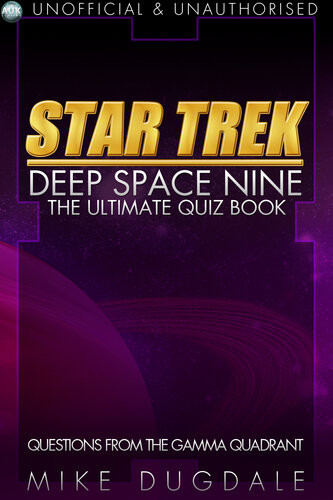 Star Trek Deep Space Nine The Ultimate Quiz Book 1st Edition Mike Dugdale