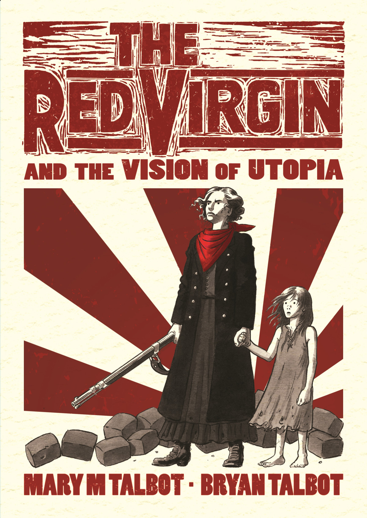 The Red Virgin And The Vision Of Utopia Mary M Talbot Bryan Talbot